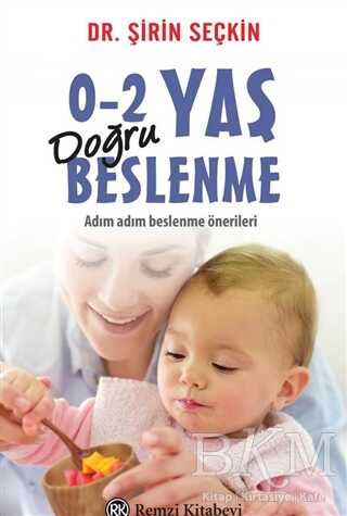 0-2 Yaş Doğru Beslenme - Remzi Kitabevi
