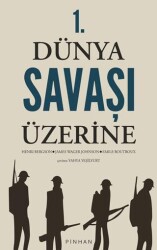 1. Dünya Savaşı Üzerine - Pinhan Yayıncılık