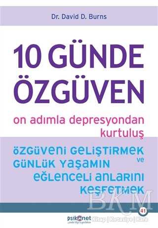 10 Günde Özgüven - On Adımla Depresyondan Kurtuluş - Psikonet Yayınları