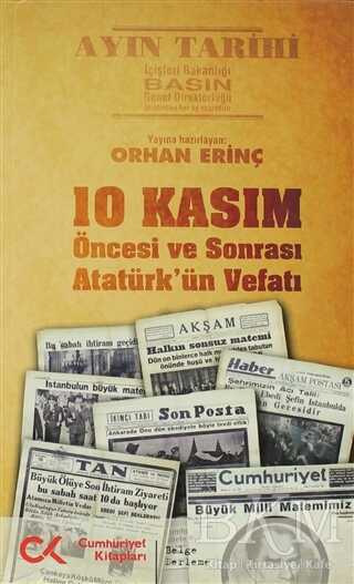 10 Kasım Öncesi ve Sonrası - Atatürk’ün Vefatı - Cumhuriyet Kitapları