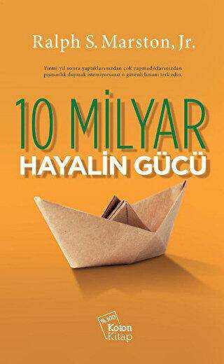 10 Milyar Hayalin Gücü - Koton Kitap