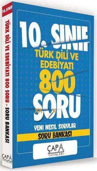Çapa Yayınları 10. Sınıf Türk Dili ve Edebiyatı 800 Soru Yeni Nesil Sorular - Soru Bankası
