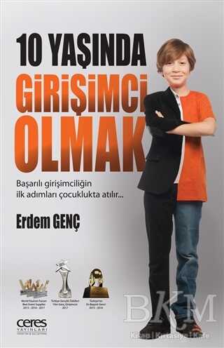 10 Yaşında Girişimci Olmak - Ceres Yayınları