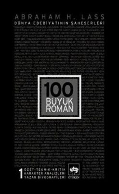 100 Büyük Roman - 1 Dünya Edebiyatının Şaheserleri kapağı