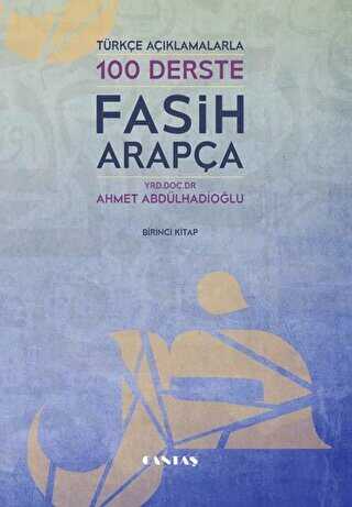 Türkçe Açıklamalarıyla 100 Derste Fasih Arapça 1. Kitap