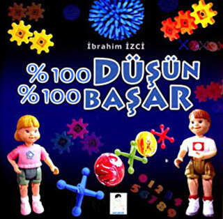 % 100 Düşün % 100 Başar - İlgi Çocuk