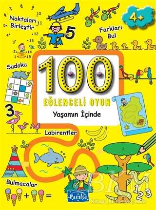 100 Eğlenceli Oyun - Yaşamın İçinde - Parıltı Yayınları