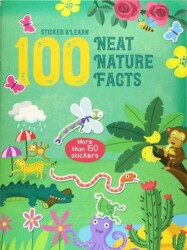 100 Facts Sticker and Learn: Neat Nature Facts - Yoyo Books