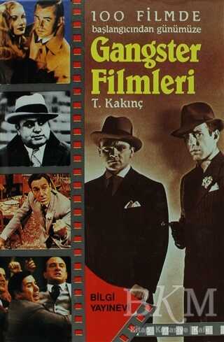 100 Filmde Başlangıcından Günümüze - Gangster Filmleri - Bilgi Yayınevi