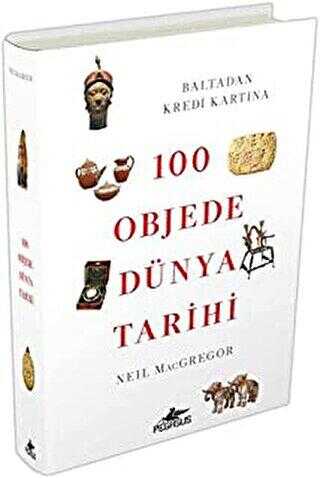 100 Objede Dünya Tarihi - Pegasus Yayınları