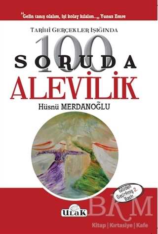 Tarihi Gerçekler Işığında 100 Soruda Alevilik - Ulak Yayıncılık