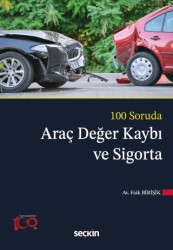 100 Soruda Araç Değer Kaybı ve Sigorta - Seçkin Yayıncılık