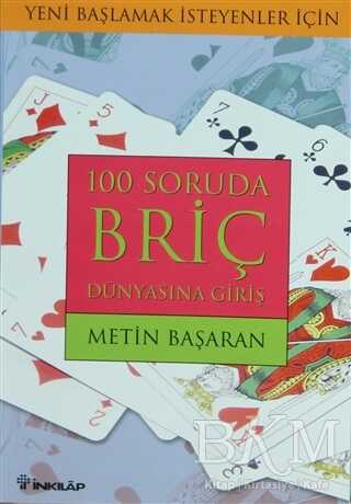 100 Soruda Briç Dünyasına Giriş Yeni Başlamak İsteyenler İçin - 1