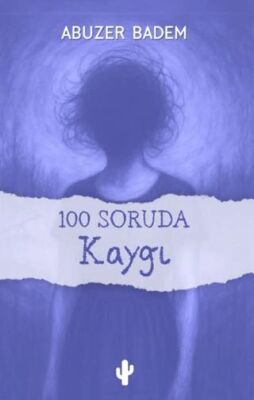 100 Soruda Kaygı - 1