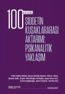 100 Soruda Şiddetin Kuşaklararası Aktarımı: Psikanalitik Yaklaşım - 1