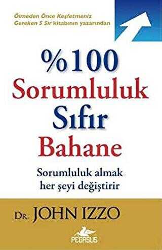 %100 Sorumluluk Sıfır Bahane - Pegasus Yayınları