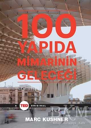 100 Yapıda Mimarinin Geleceği
