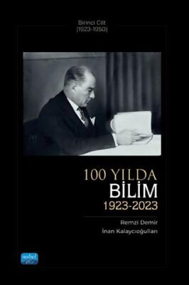 100 Yılda Bilim 1923-2023 - Birinci Cilt 1923-1950 - 1