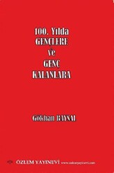 100. Yılda Gençlere ve Genç Kalanlara - Özlem Yayınevi