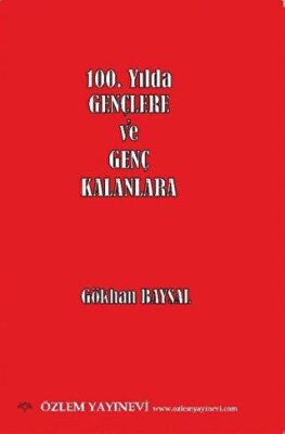 100. Yılda Gençlere ve Genç Kalanlara - 1