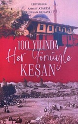 100. Yılında Her Yönüyle Keşan - Paradigma Akademi Yayınları