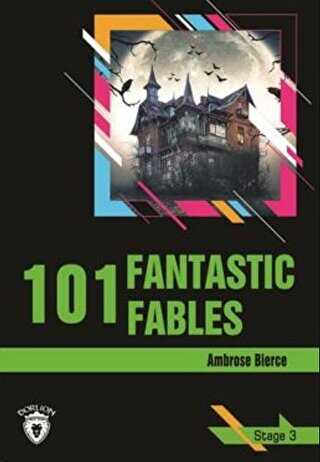 101 Fantastic Fables Stage 3 İngilizce Hikaye - Dorlion Yayınları