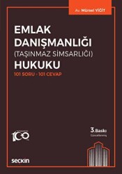 101 Soru – 101 Cevap Emlak Danışmanlığı Hukuku Taşınmaz Simsarlığı - Seçkin Yayıncılık