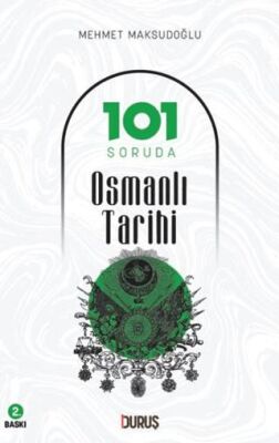 101 Soruda Osmanlı Tarihi - 1