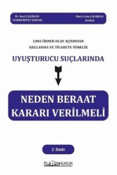 1083 Örnek Olay Açısından Kullanma Ve Ticarete Yönelik Uyuşturucu Suçlarında Neden Beraat Kararı Ver - Platon Hukuk
