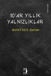 10`ar Yıllık Yalnızlıklar - Metinlerarası Kitap