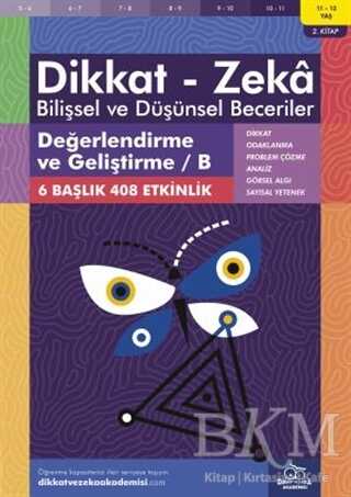 11-12 Yaş Dikkat - Zeka Bilişsel ve Düşünsel Beceriler 2. Kitap - Değerlendirme ve Geliştirme - B - 2
