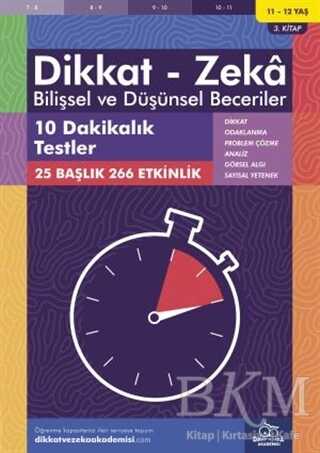 11-12 Yaş Dikkat - Zeka Bilişsel ve Düşünsel Beceriler 3. Kitap - 10 Dakikalık Testler - 2