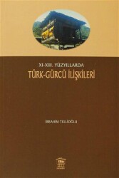 11-13. Yüzyıllarda Türk-Gürcü İlişkileri - Serander Yayınları