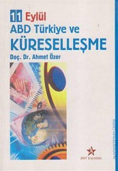 11 Eylül ABD Türkiye ve Küreselleşme - Peri Yayınları