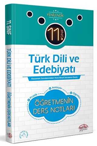 11. Sınıf Türk Dili ve Edebiyatı Öğretmenin Ders Notları Editör Yayınları