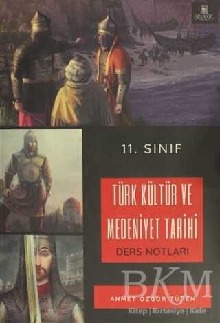 Selanik Yayınevi 11. Sınıf Türk Kültür ve Medeniyet Tarihi Ders Notları