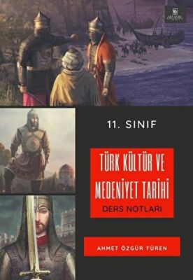 Selanik Yayınevi 11. Sınıf Türk Kültür ve Medeniyet Tarihi Ders Notları - 1