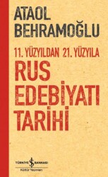 11. Yüzyıldan 21. Yüzyıla Rus Edebiyatı Tarihi - İş Bankası Kültür Yayınları