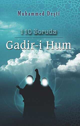 110 Soruda Gadir-i Hum - Kevser Yayınları