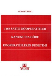 1163 Sayılı Kooperatifler Kanunu`na Göre Kooperatiflerin Denetimi - Yetkin Yayınları