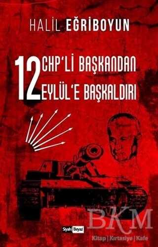 12 CHP’li Başkandan 12 Eylül’e Başkaldırı - Siyah Beyaz Yayınları