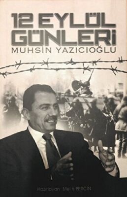 12 Eylül Günleri Muhsin Yazıcıoğlu - 1