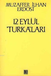12 Eylül Turka’ları - Sol ve Onur Yayınları
