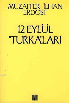 12 Eylül Turka’ları - 1