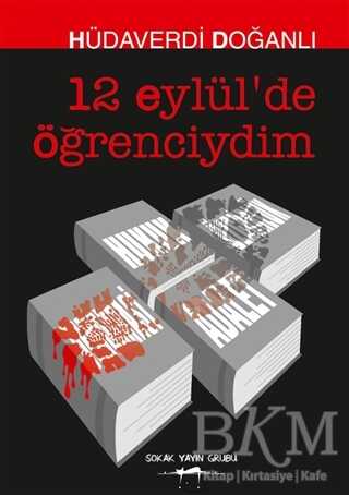 12 Eylül`de Öğrenciydim - Sokak Kitapları Yayınları