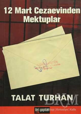 12 Mart Cezaevinden Mektuplar - İleri Yayınları