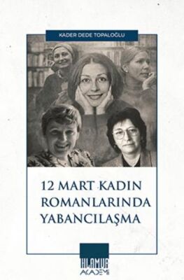 12 Mart Kadın Romancılarında Yabancılaşma - 1