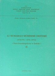 12 Numaralı Mühimme Defteri 978 - 979 - 1570 - 1572 Cilt: 2 - Devlet Arşivleri Genel Müdürlüğü