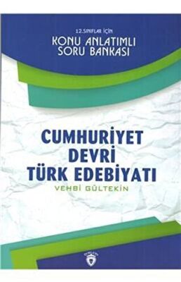 12. Sınıflar İçin Cumhuriyet Devri Türk Edebiyatı Konu Anlatımlı Soru Bankası - 1