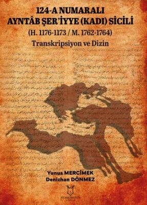 124 - A Numaralı Ayntâb Şer`iyye Kadı Sicili - 1
